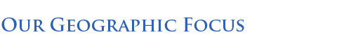 Our Geographic focus